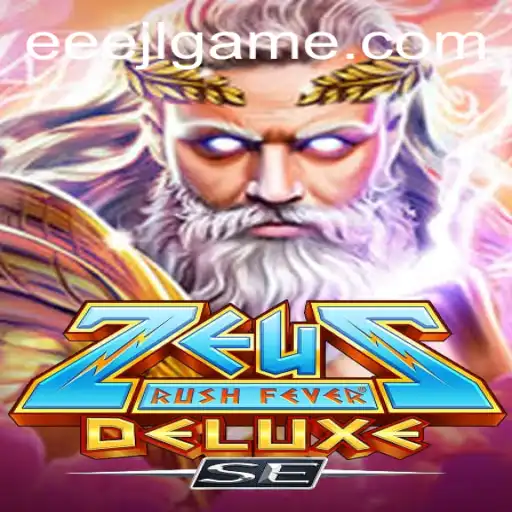 Experience the Thrills of ZeusRushFeverDeluxeSE: A Gaming Odyssey